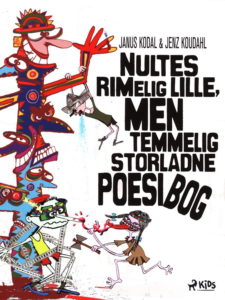 Janus Kodal, Jenz Koudahl: Nultes rimelig lille, men temmelig storladne poesibog