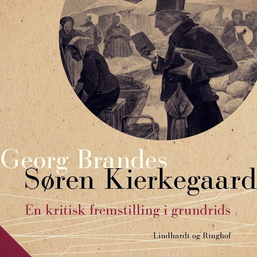 Georg Brandes: Søren Kierkegaard : en kritisk fremstilling i grundrids