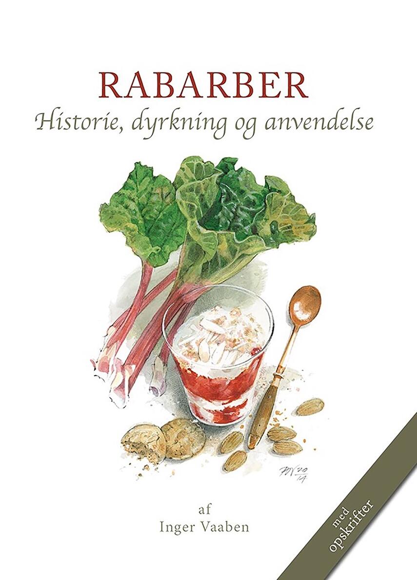 Inger Vaaben: Rabarber : historie, dyrkning og anvendelse
