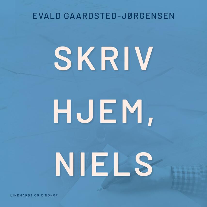 Evald Gaardsted-Jørgensen: Skriv hjem, Niels