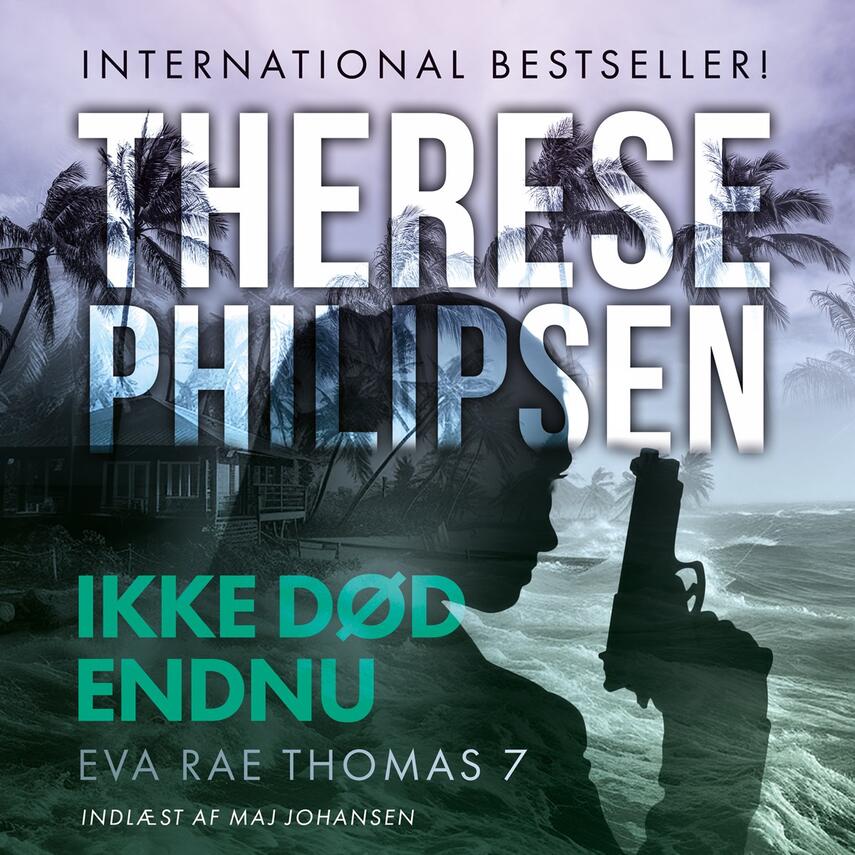 Therese Philipsen: Ikke død endnu