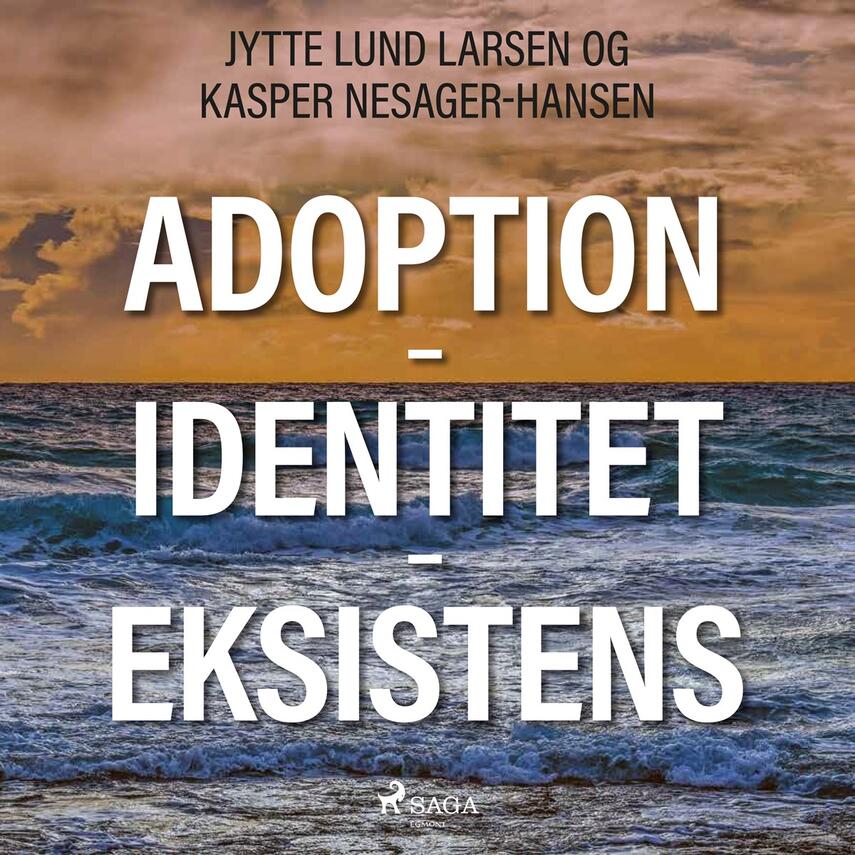 Jytte Lund Larsen, Kasper Nesager-Hansen (f. 1978): Adoption, identitet, eksistens