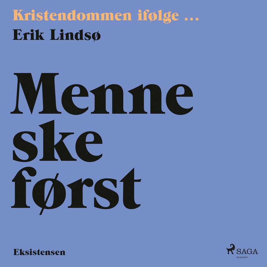Erik Lindsø: Menneske først