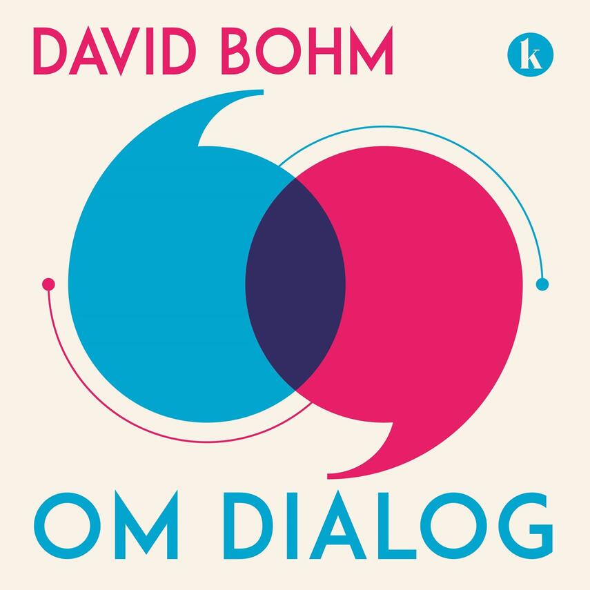 David Bohm (f. 1917): Om dialog