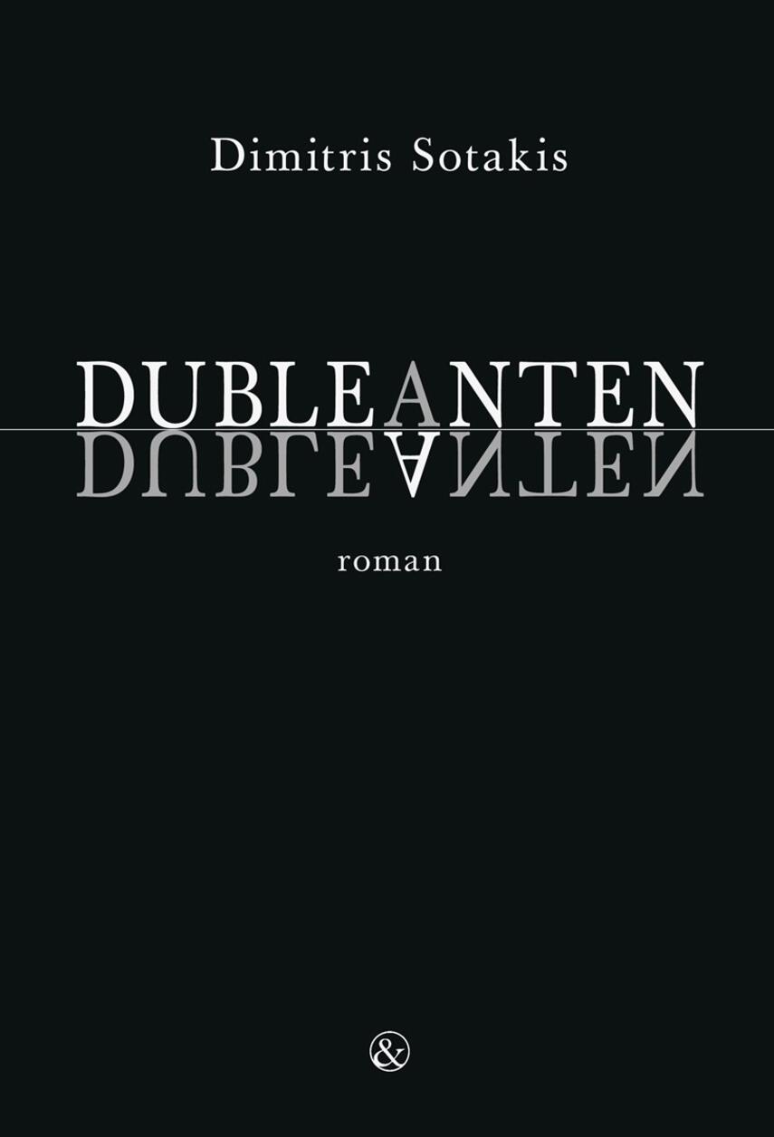 Dimitris Sotakis (f. 1973): Dubleanten : roman