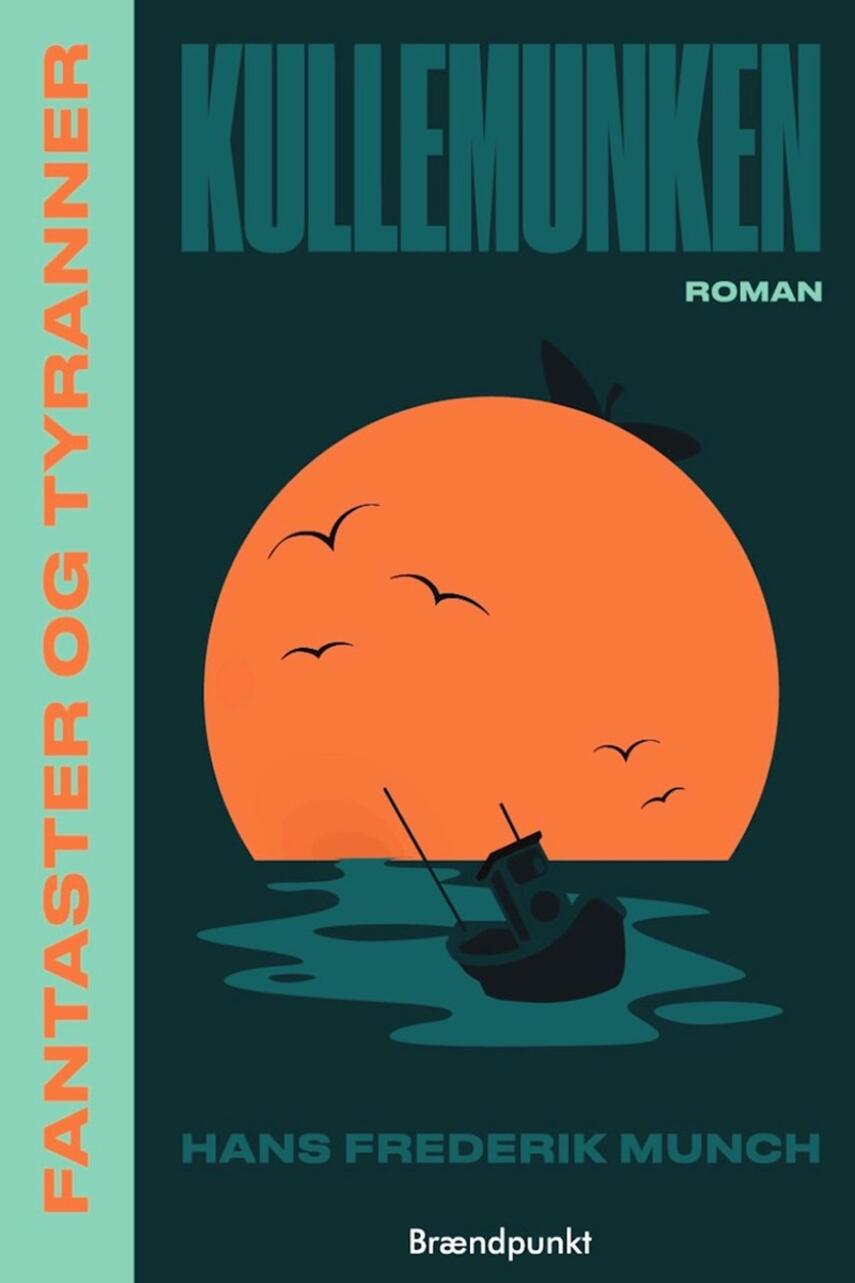 Hans Frederik Munch: Kullemunken : roman