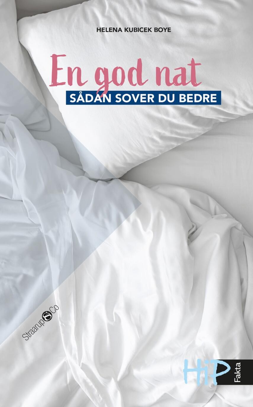 Helena Kubicek Boye: En god nat : sådan sover du bedre