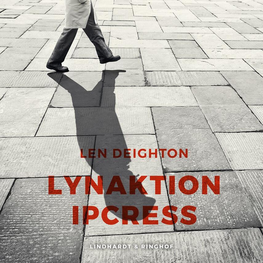 Len Deighton: Lynaktion Ipcress (Ved Tobias Hertz)