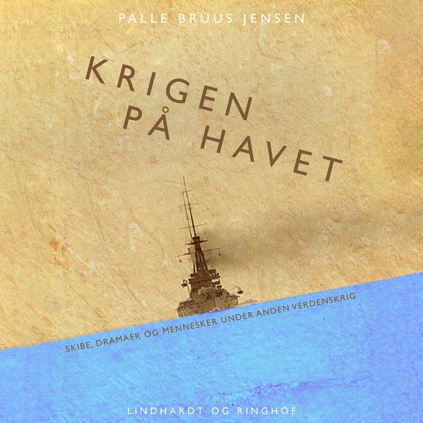 Palle Bruus Jensen (f. 1945): Krigen på havet