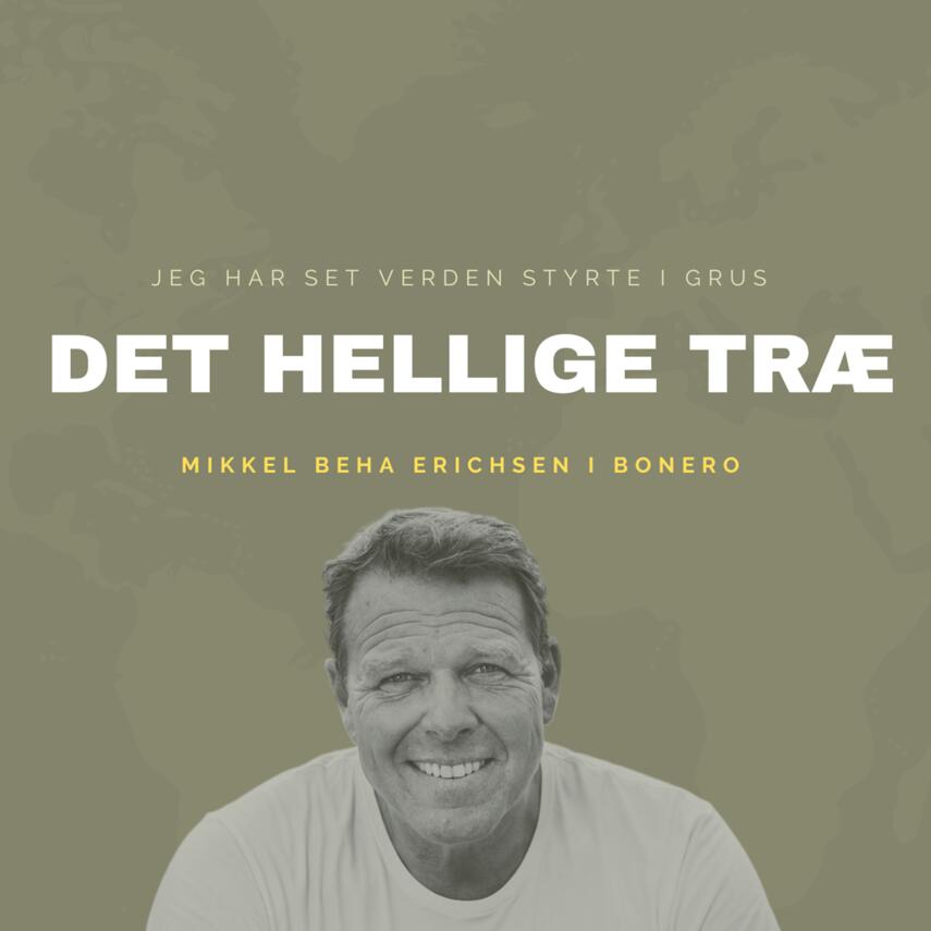: Jeg har set verden styrte i grus : DET HELLIGE TRÆ - Mikkel Beha Erichsen i Borneo