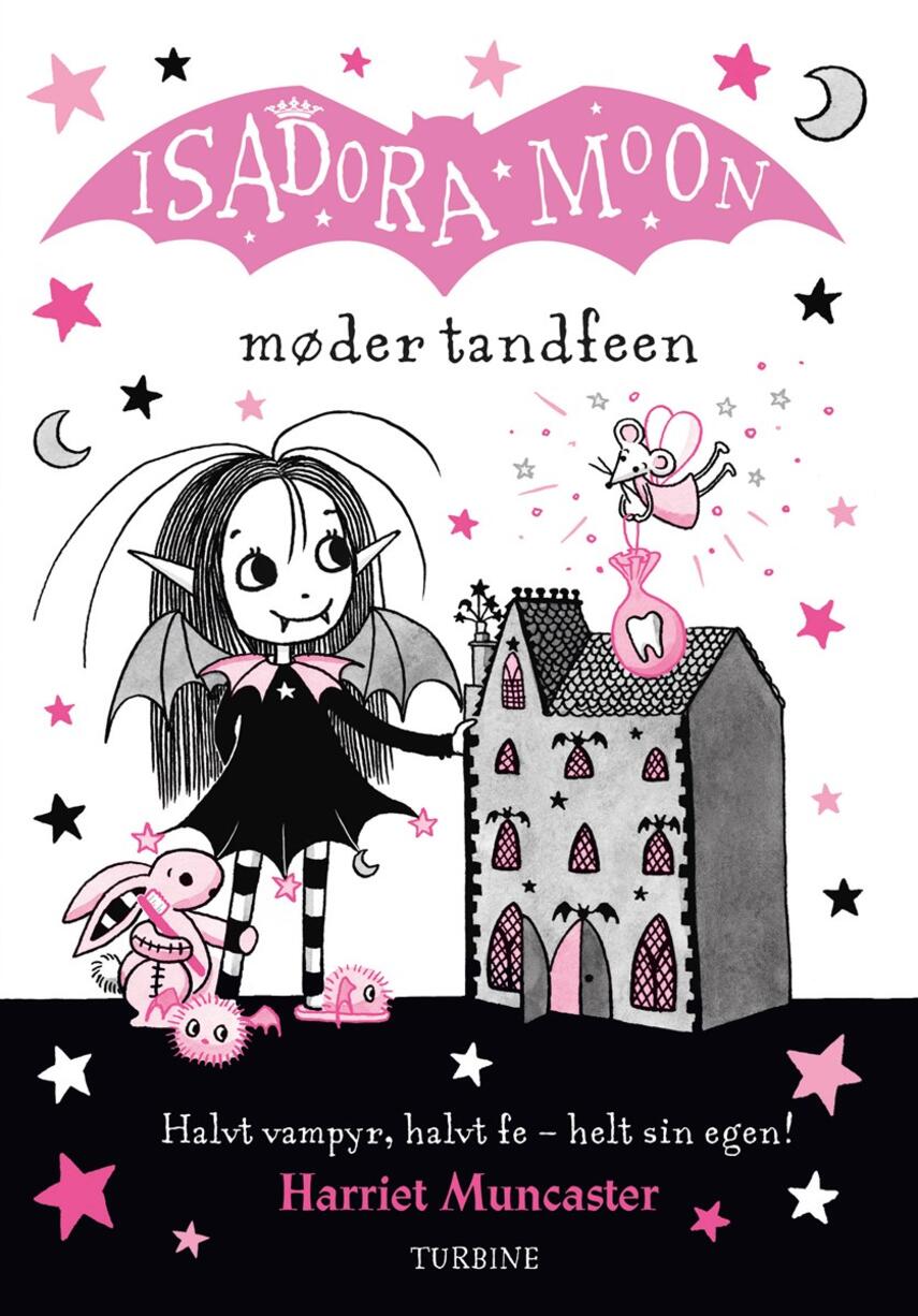 Harriet Muncaster: Isadora Moon møder tandfeen