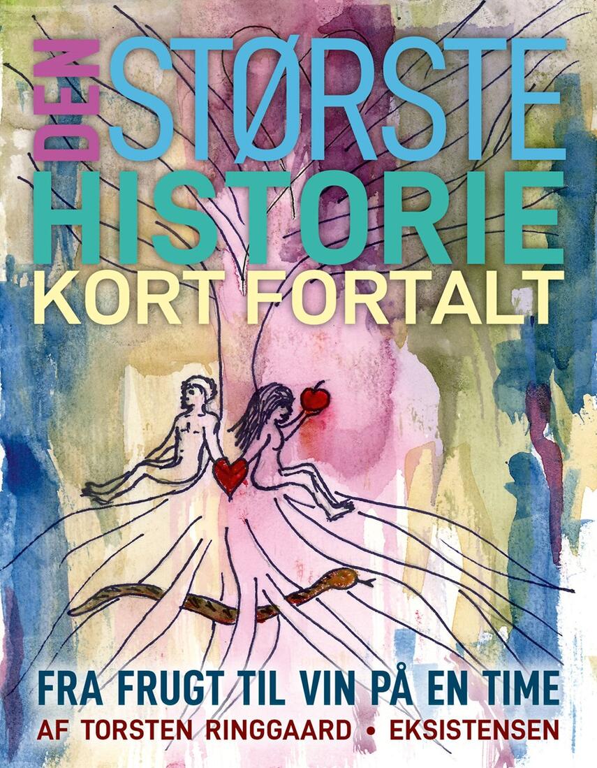 Torsten Ringgaard (f. 1964): Den største historie kort fortalt : fra frugt til vin på en time