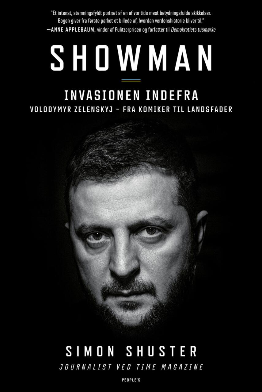 Simon Shuster: Showman : invasionen indefra : Volodymyr Zelenskyj - fra komiker til landsfader