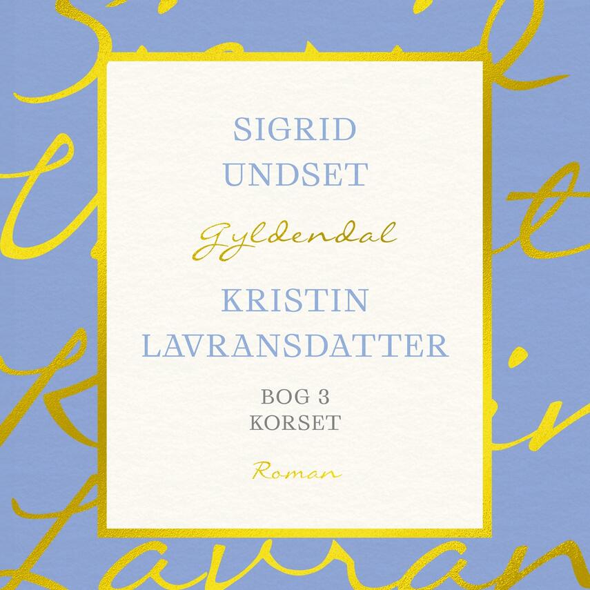 Sigrid Undset: Kristin Lavransdatter. Bog 3, Korset (Ved Niels Brunse)