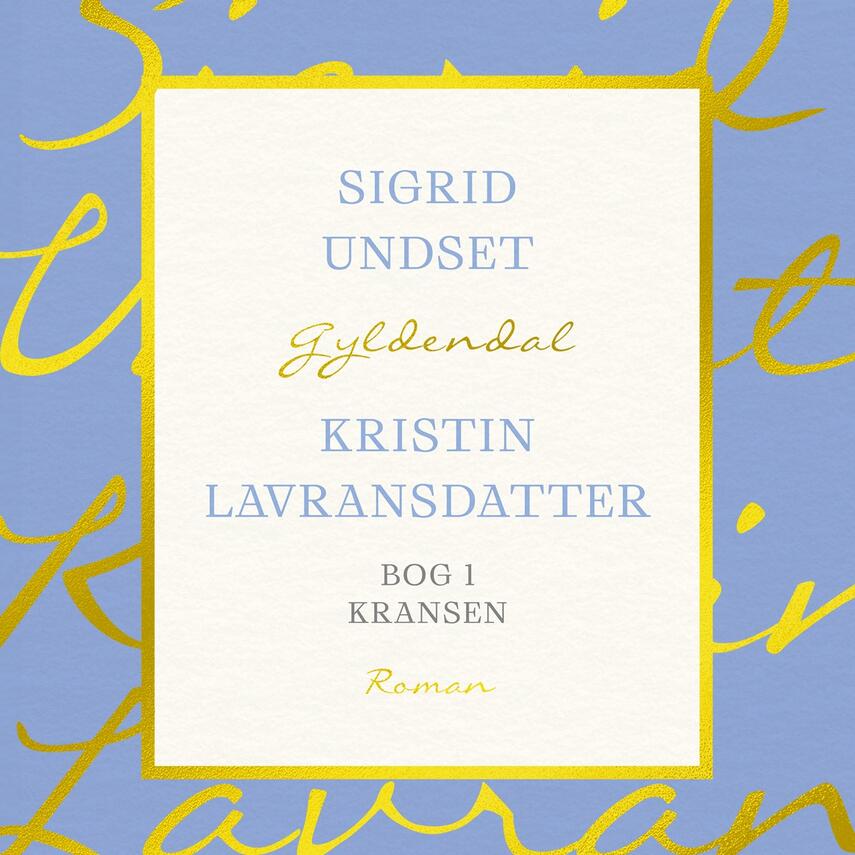 Sigrid Undset: Kristin Lavransdatter. Bog 1, Kransen (Ved Niels Brunse)