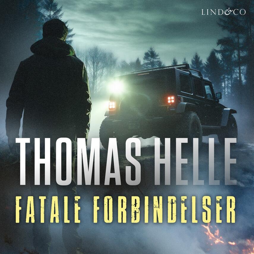 Thomas Helle (f. 1981): Fatale forbindelser