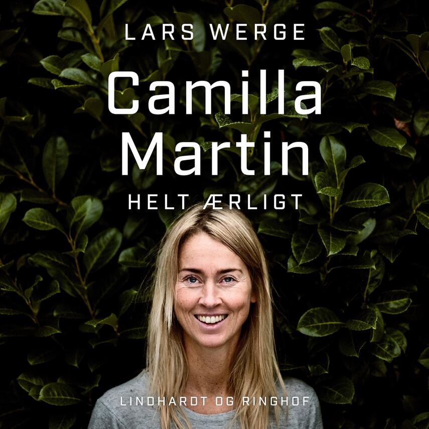 Lars Werge: Camilla Martin - helt ærligt