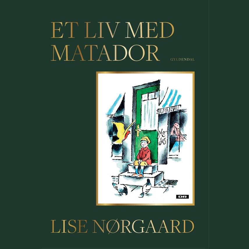 Lise Nørgaard (f. 1917): Et liv med Matador (Ved Anne-Mette Johansen)