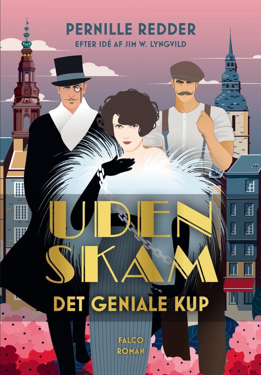Pernille Redder: Uden skam - det geniale kup : roman