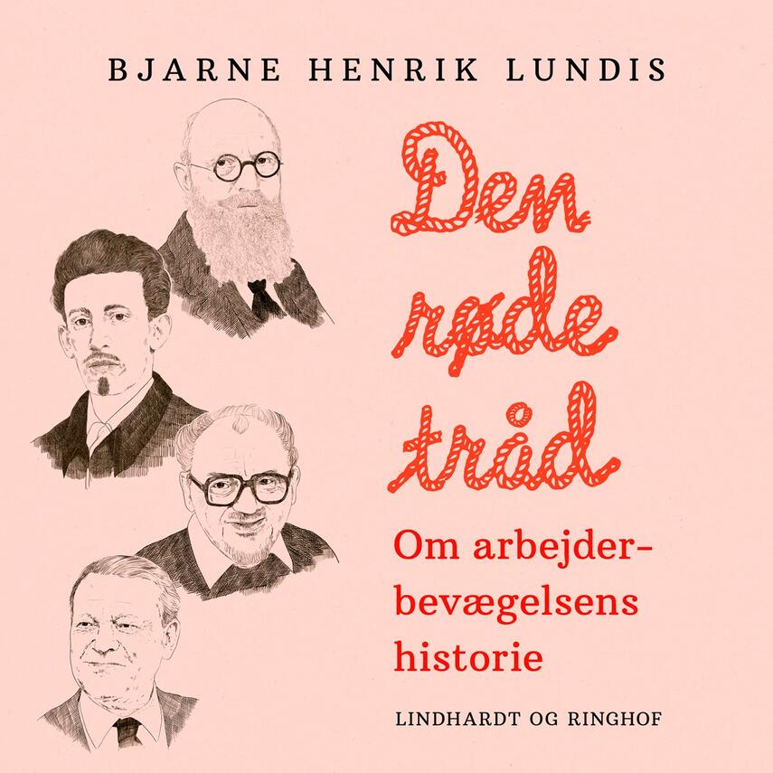 Bjarne Henrik Lundis: Den røde tråd : om arbejderbevægelsens historie