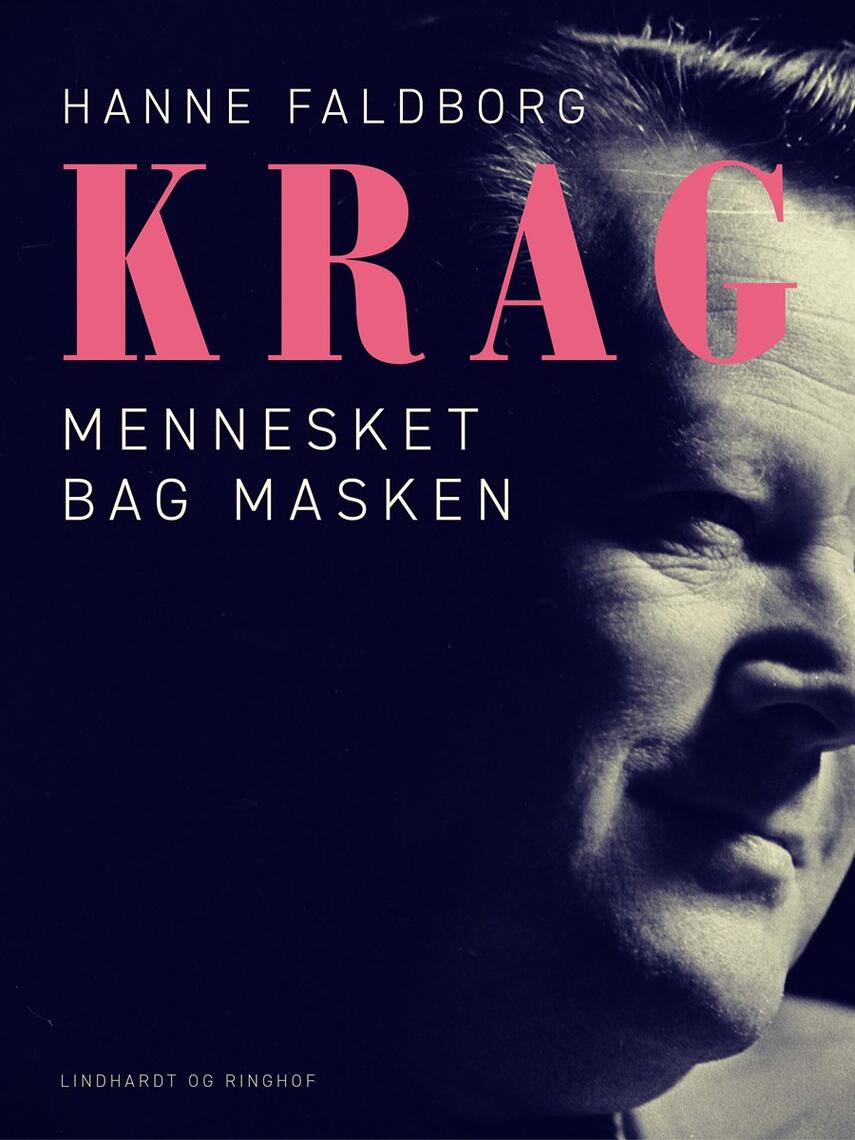 Hanne Faldborg: Krag : mennesket bag masken