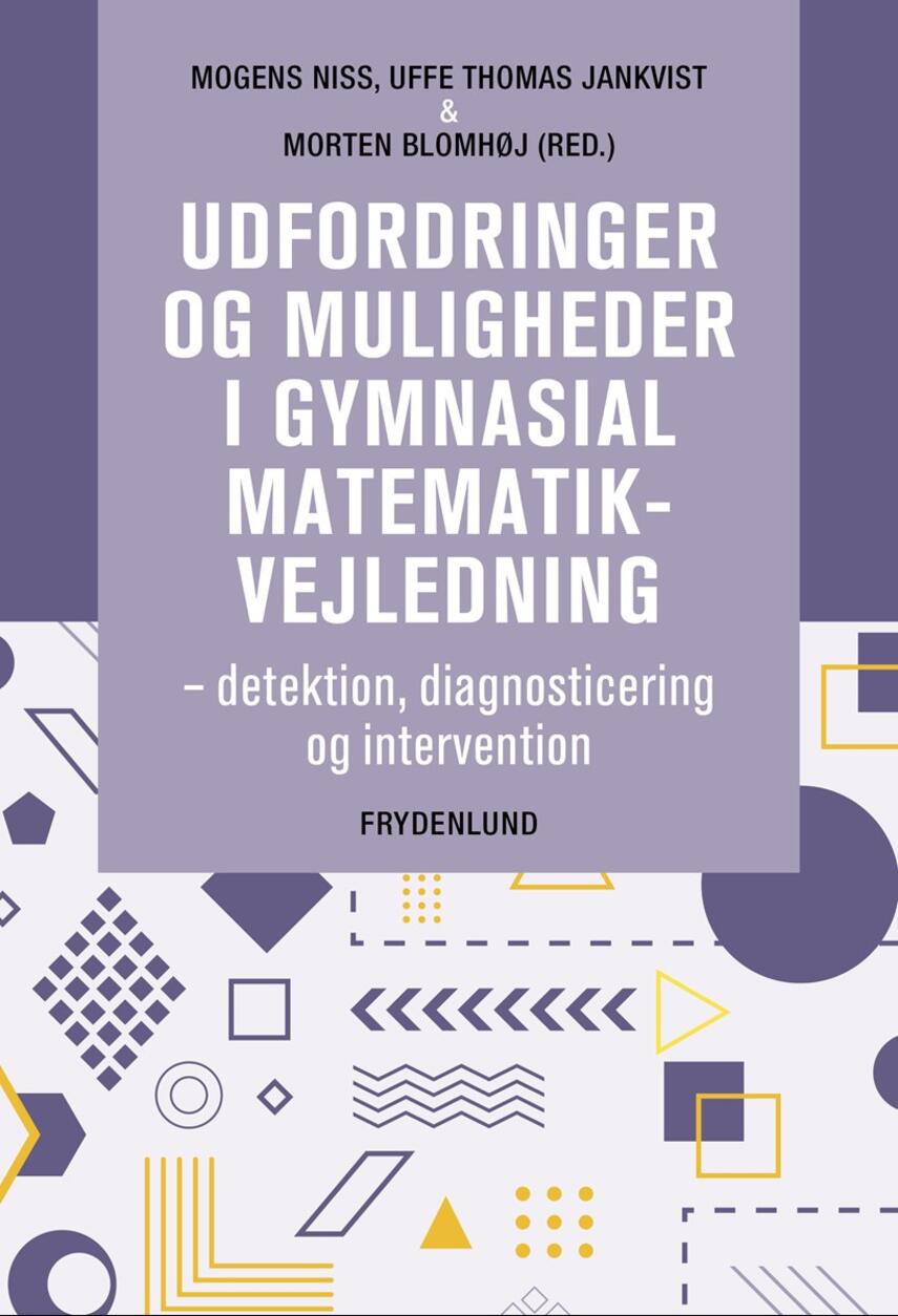: Udfordringer og muligheder i gymnasial matematikvejledning : detektion, diagnosticering og intervention