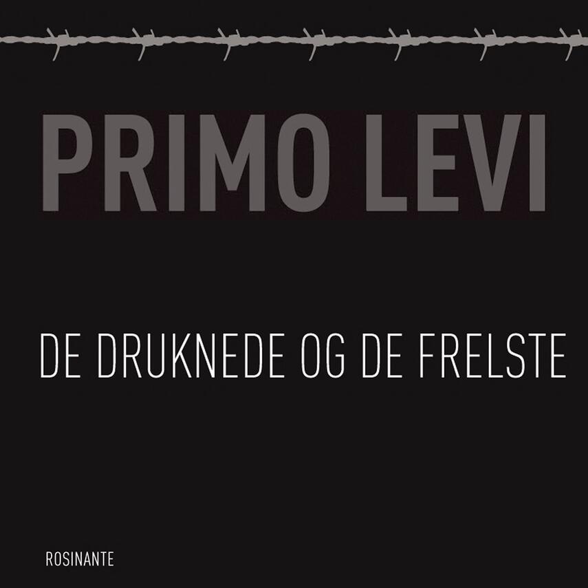 Primo Levi: De druknede og de frelste