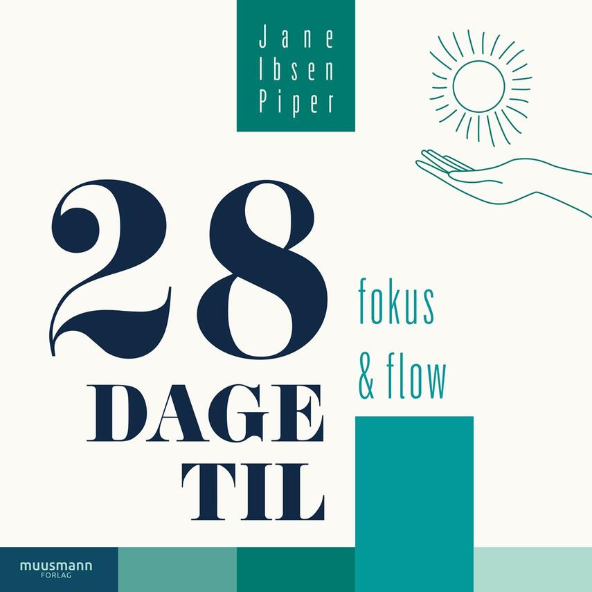 Jane Ibsen Piper: 28 dage til fokus & flow