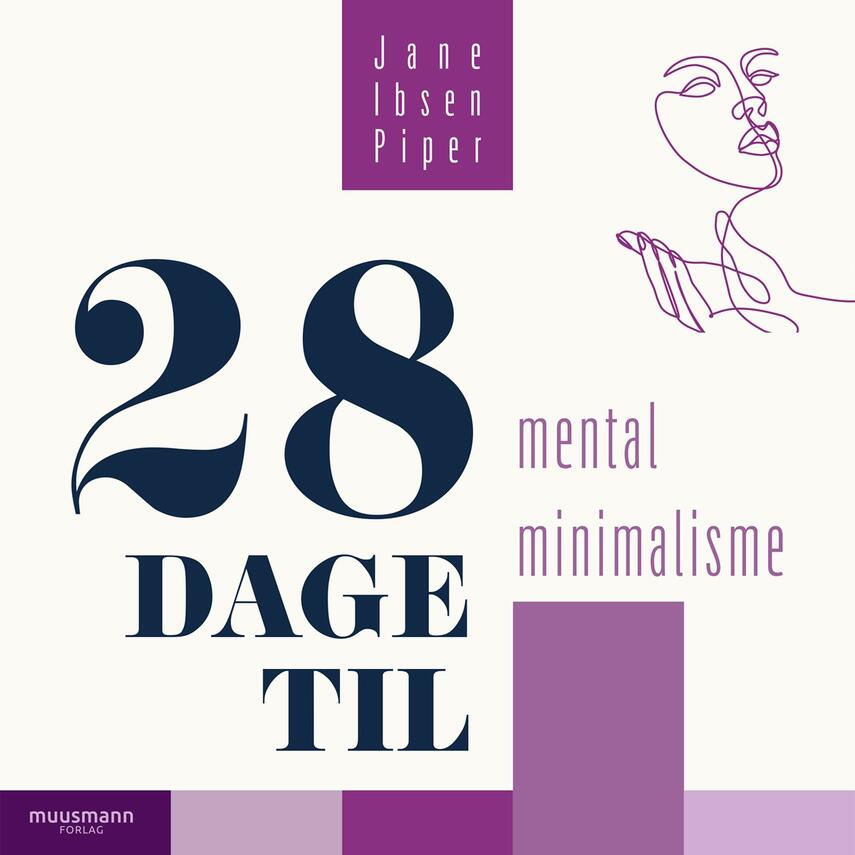 Jane Ibsen Piper: 28 dage til mental minimalisme