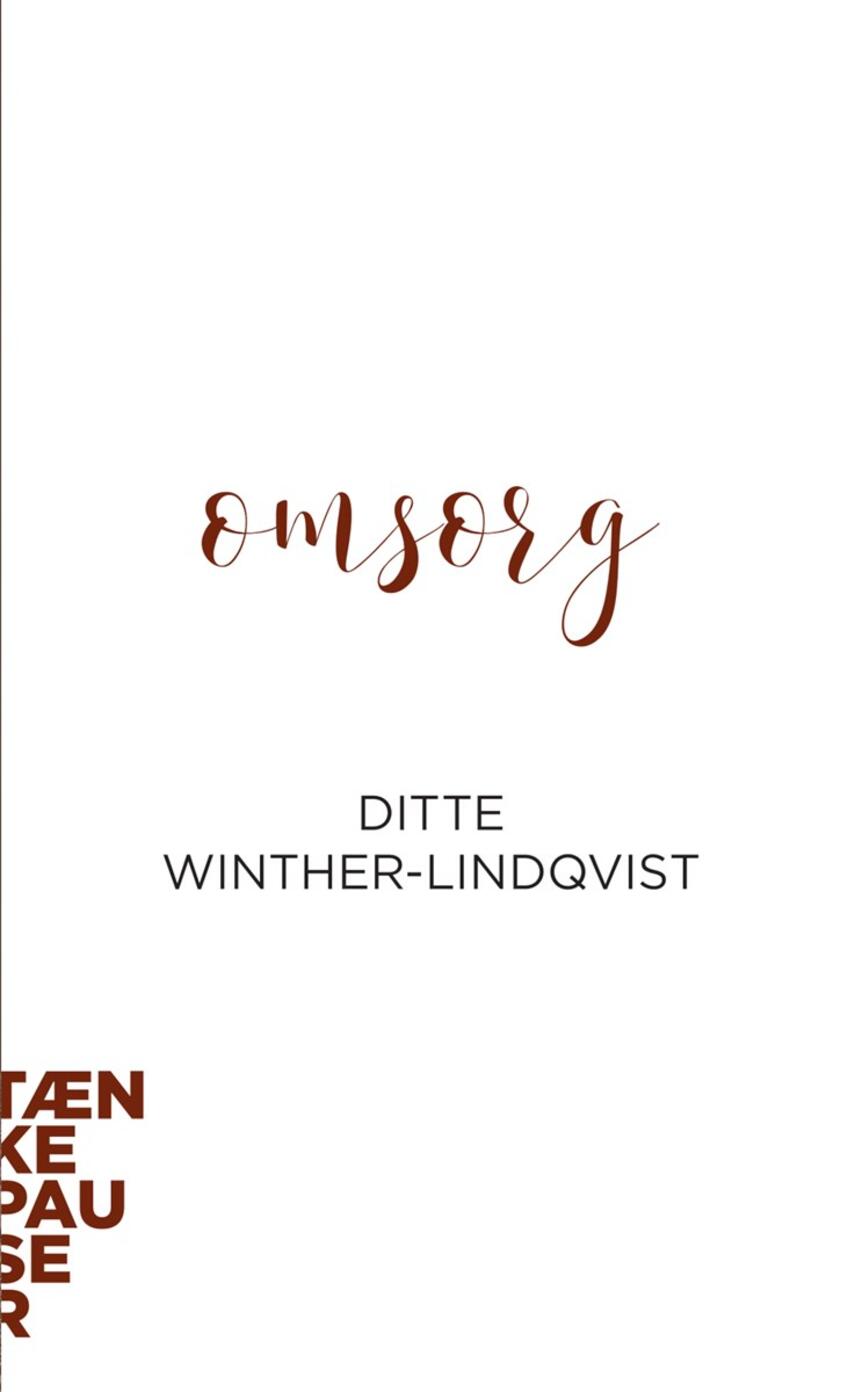Ditte Alexandra Winther-Lindqvist: Omsorg