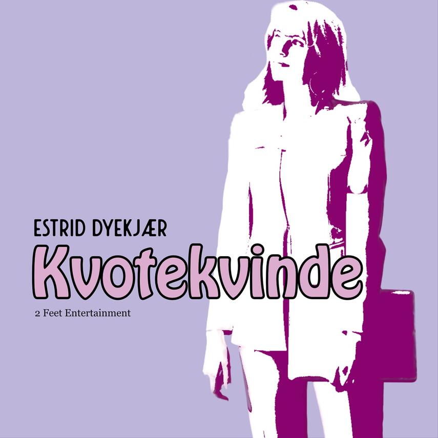 Estrid Dyekjær (f. 1979): Kvotekvinde : roman