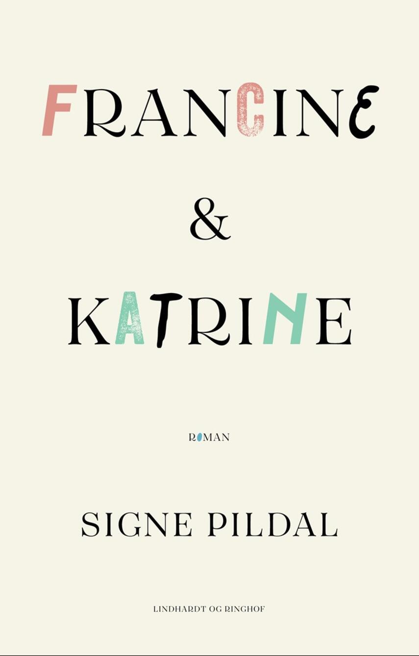 Signe Pildal: Francine og Katrine