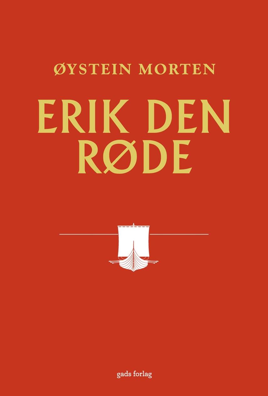 Øystein Morten (f. 1973): Erik den røde