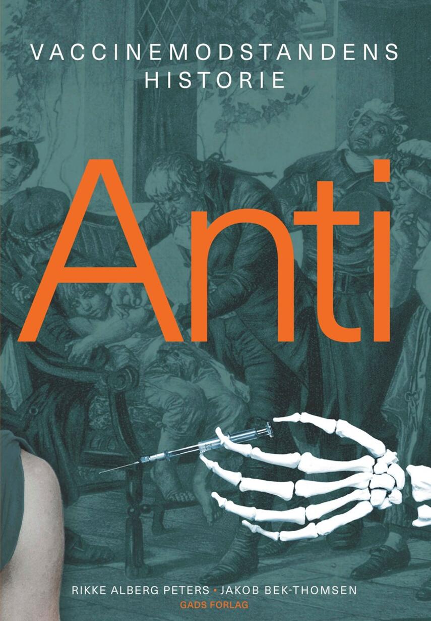 Rikke Alberg Peters, Jakob Bek-Thomsen: Anti : vaccinemodstandens historie
