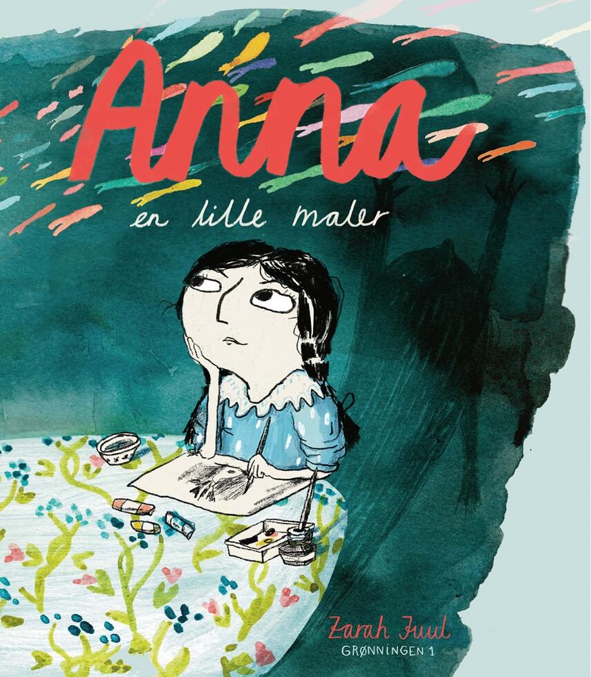 Zarah Juul: Anna - en lille maler
