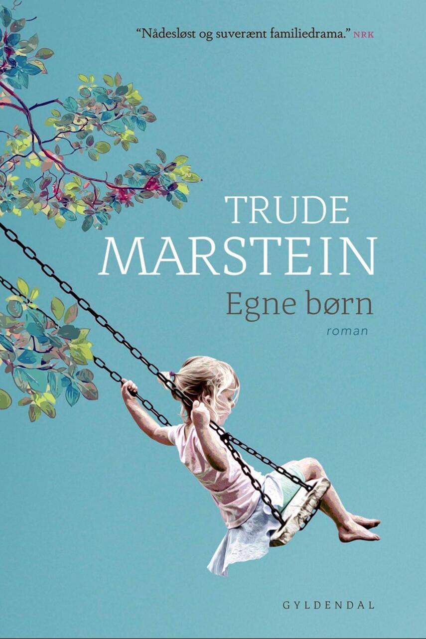 Trude Marstein: Egne børn : roman