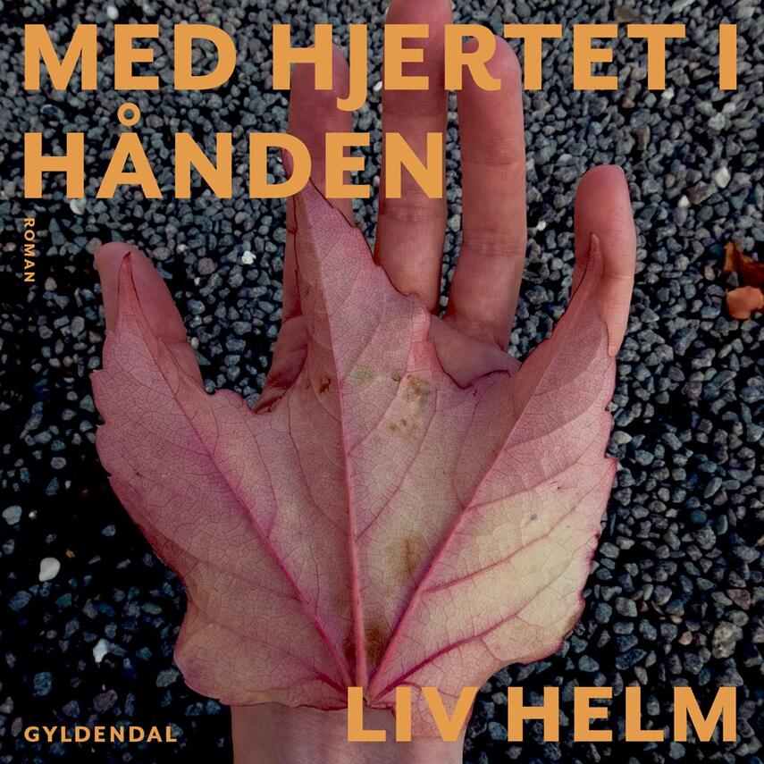 Liv Helm: Med hjertet i hånden