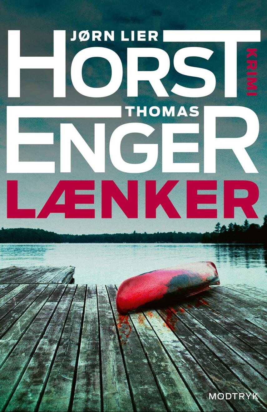 Jørn Lier Horst, Thomas Enger: Lænker : krimi