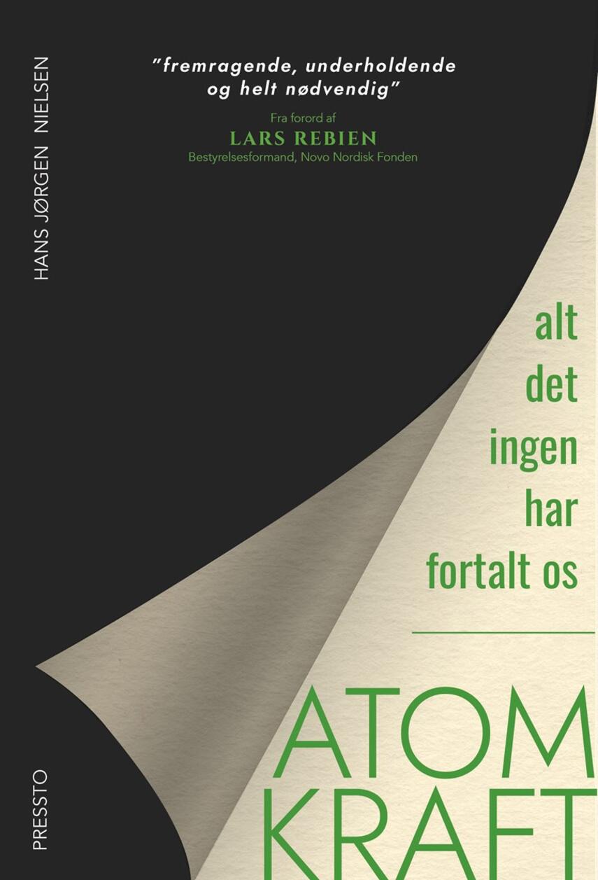 Hans Jørgen Nielsen (f. 1963-05-23): Atomkraft : alt det, ingen har fortalt os