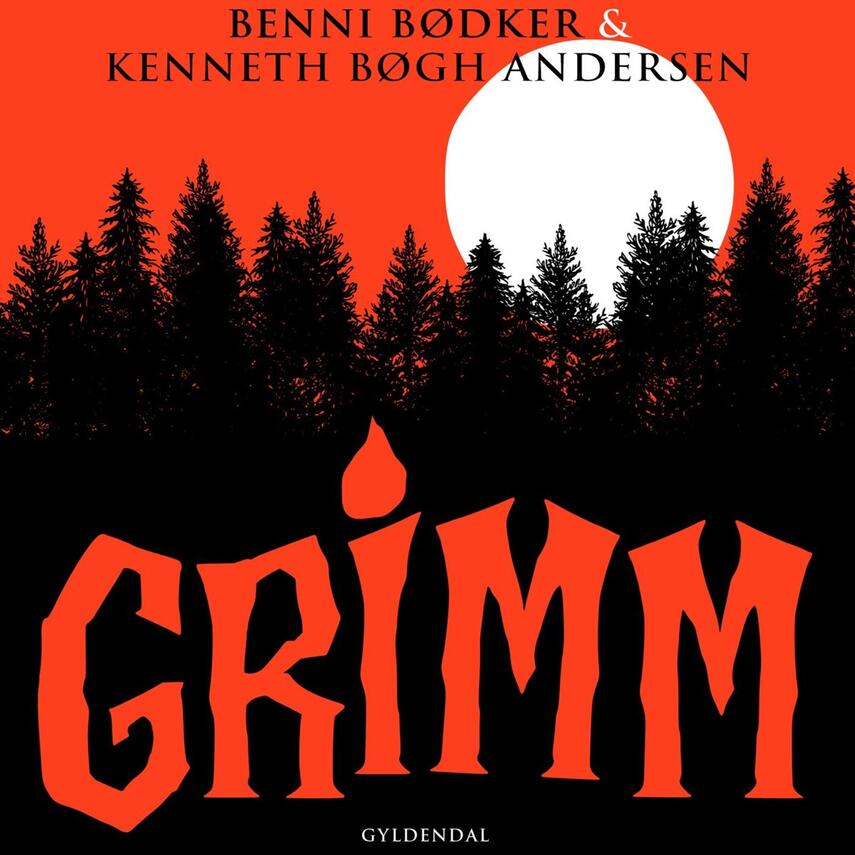 Benni Bødker, Kenneth Bøgh Andersen: Grimm : nogle historier er så modbydelige -