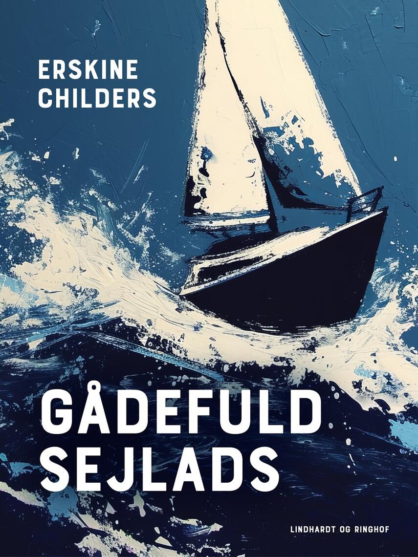 Erskine Childers: Gådefuld sejlads