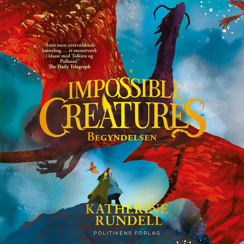 Katherine Rundell: Impossible creatures - begyndelsen
