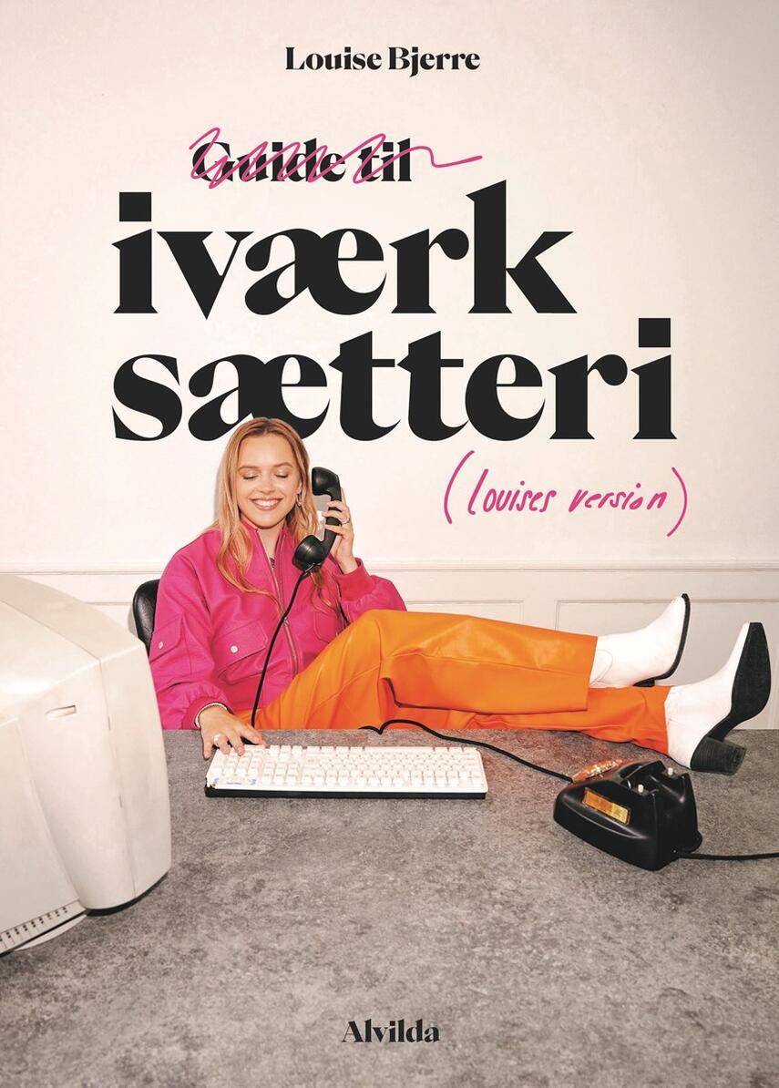 Louise Bjerre: Guide til iværksætteri (Louises version)