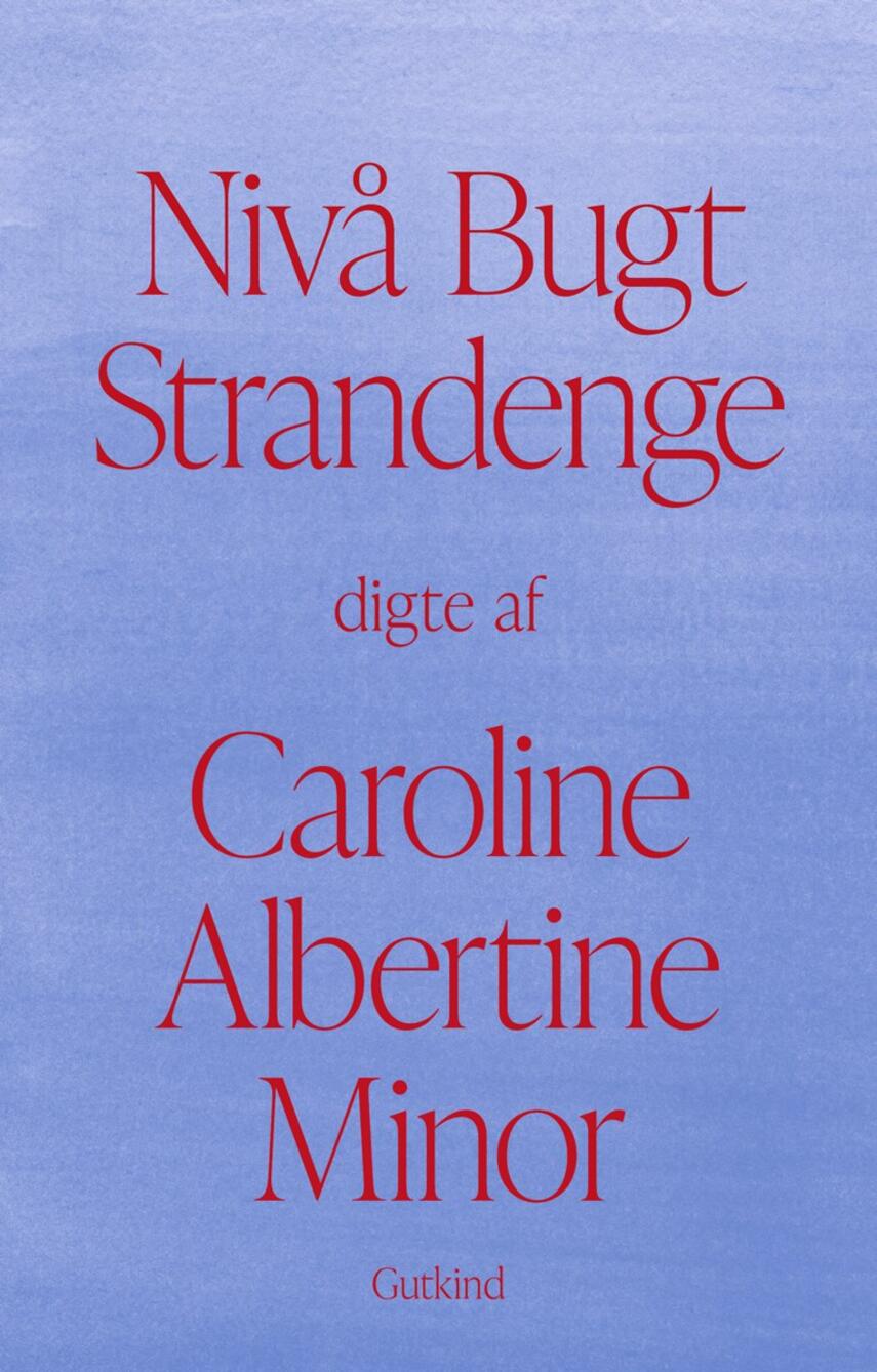 Caroline Albertine Minor: Nivå Bugt Strandenge : digte