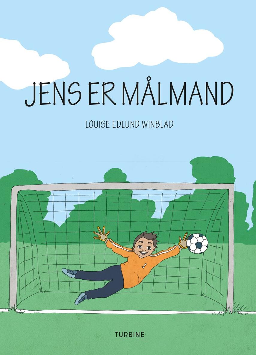 Louise Winblad: Jens er målmand