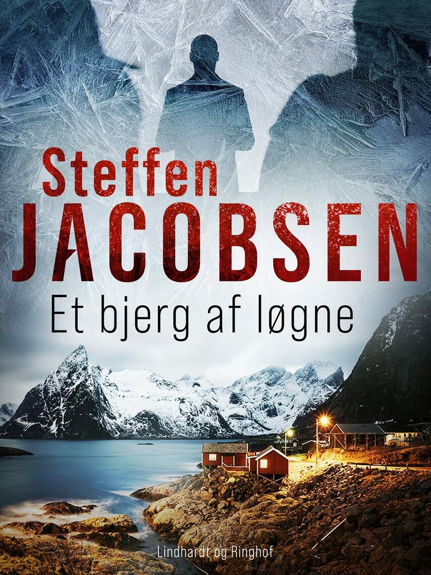 Steffen Jacobsen (f. 1956): Et bjerg af løgne : spændingsroman