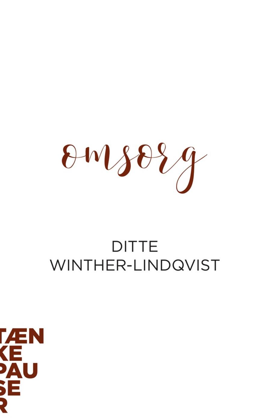 Ditte Alexandra Winther-Lindqvist: Omsorg
