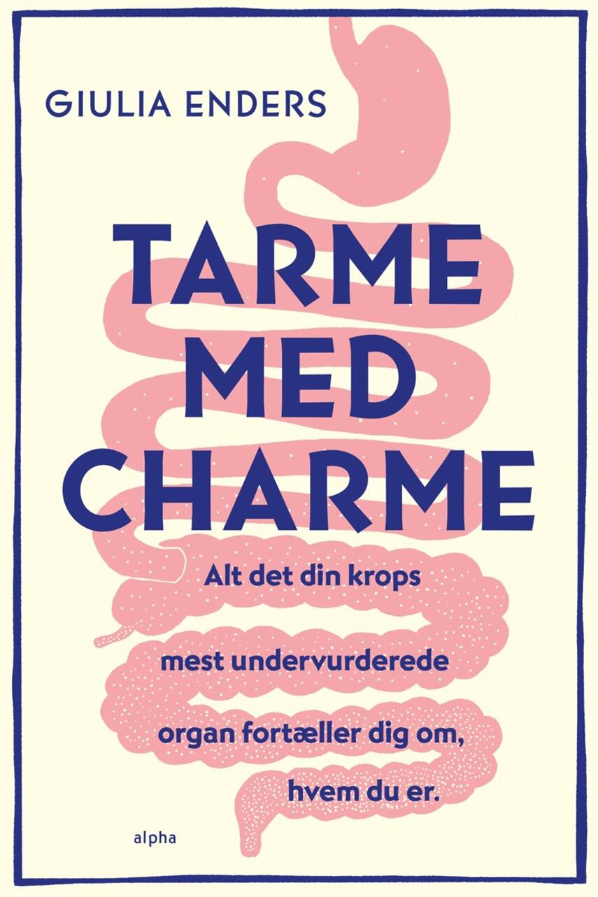 Giulia Enders: Tarme med charme : alt om et undervurderet organ