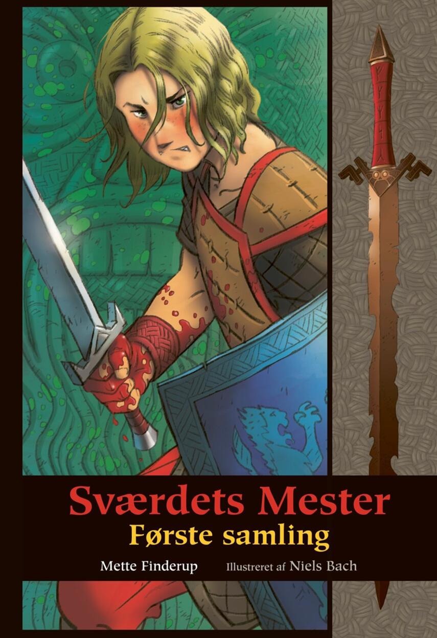Mette Finderup: Sværdets mester. 1. samling (Samlet udgave)