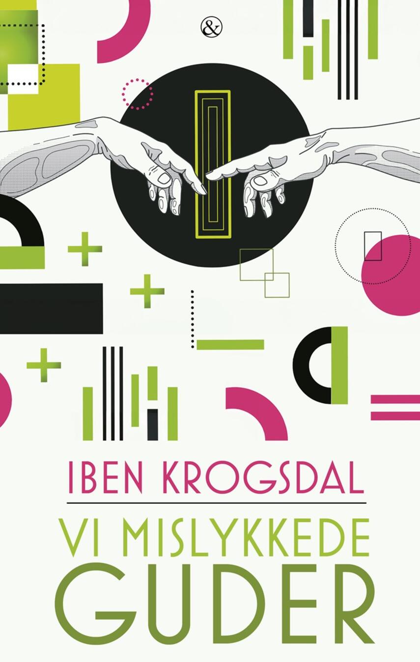 Iben Krogsdal: Vi mislykkede guder